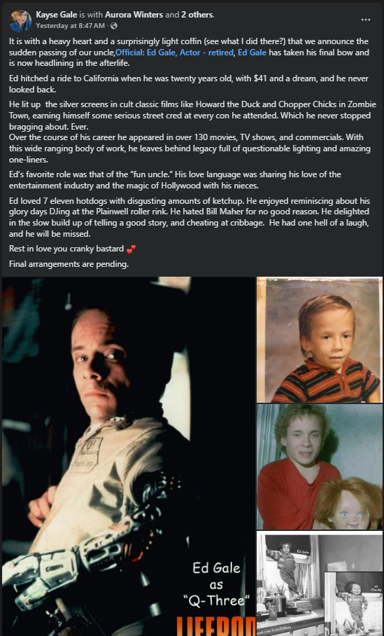 Ed Gale, Actor Behind Chucky and Howard the Duck, Dies at 61 1 Ed Gale's Death Was Announced By His Niece On Facebook. (Image Source: Kayse Gale)