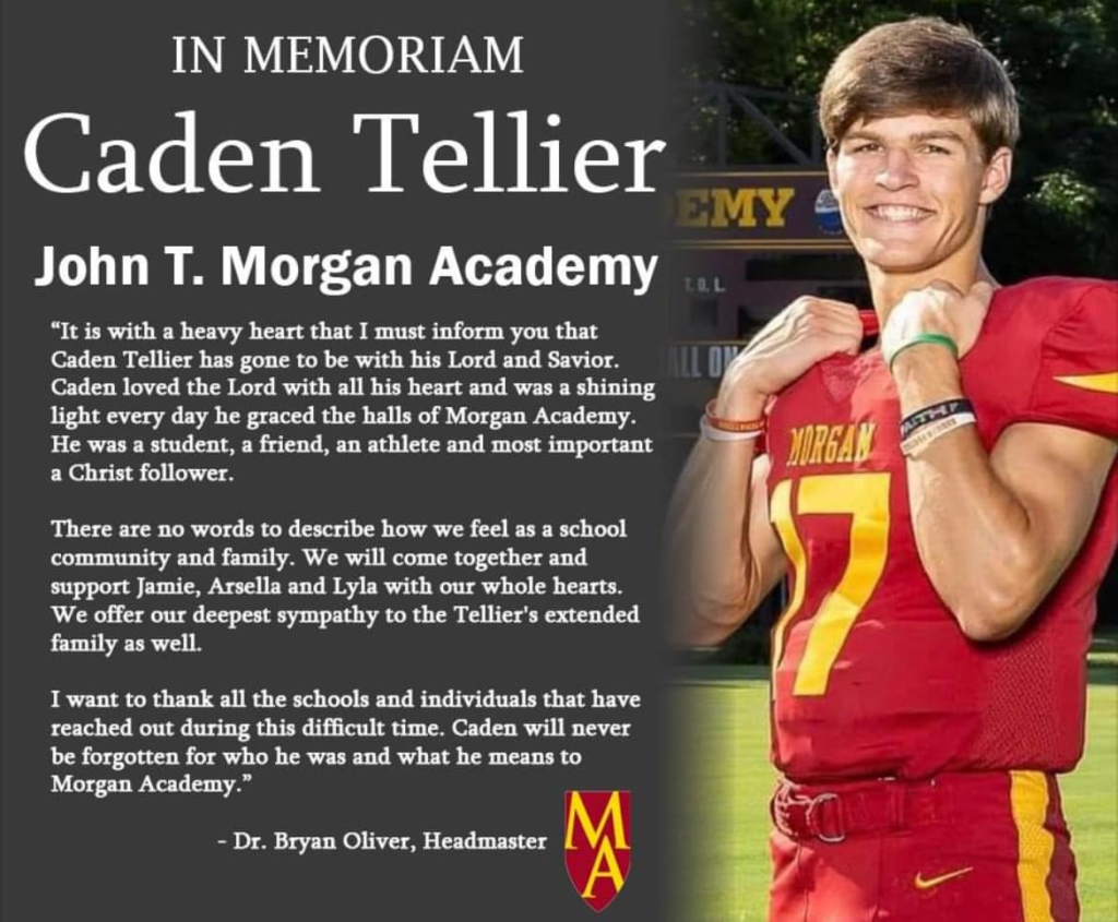 Alabama High School Football Player Dies After Game Injury 1 The Alabama high school football community is mourning the loss of Caden Tellier, a 16-year-old quarterback from Morgan Academy in Selma, Alabama. (Credit: John T. Morgan Academy)