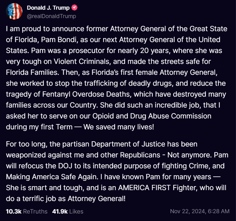 Pam Bondi: Trump’s New Pick for Attorney General Amid Controversy 2 President-elect Donald Trump's announced new attorney general Pam Bondi after Matt Gaetz withdrew. (Image Credit: Truth Social @realDonaldTrump)